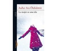La mujer es una isla: (Incluye libro de recetas de la autora) (Literaturas)