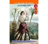 La mujer filipina en el siglo XIX (HISTORIA)