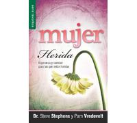 La Mujer Herida: Esperanza y Sanidad Para las Que Estan Heridas = The Wounded Woman: Favoritos/ Favorites
