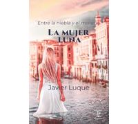 La Mujer Luna: Amor y misterio en Venecia (La Mujer Luna / The Moon Woman)