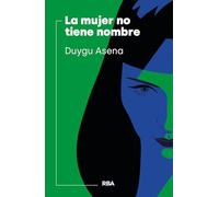 La mujer no tiene nombre (Narrativa contemporánea)