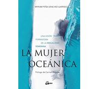La mujer oceánica. Una visión transformadora de la sexualidad femenina (Taller de la hechicera)