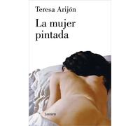 La mujer pintada | Teresa Arijón