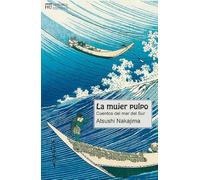 La mujer pulpo: Cuentos del mar del Sur (EL JARDIN DE EPICURO)