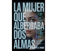 La mujer que albergaba dos almas