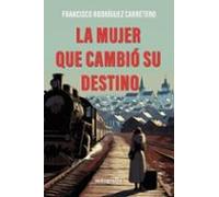 La Mujer Que Cambió Su Destino