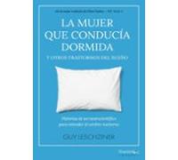 La Mujer Que Conducía Dormida Y Otros Trastornos Del Sueño
