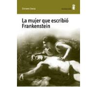 La Mujer Que Escribio Frankenstein