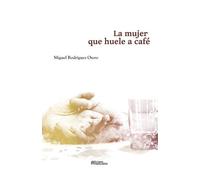 La mujer que huele a café
