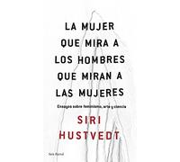 La Mujer Que Mira A Los Hombres Que Miran A Las Mujeres