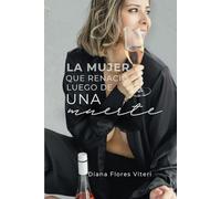 La mujer que renació luego de una muerte: Resiliencia en progreso