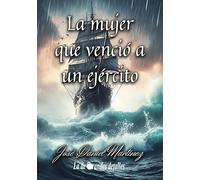 LA MUJER QUE VENCIO A UN EJERCITO