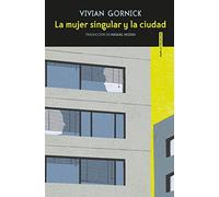 La mujer singular y la ciudad (NARRATIVA SEXTO PISO)