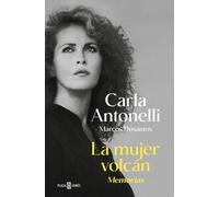 La mujer volcán: Memorias (Obras diversas)