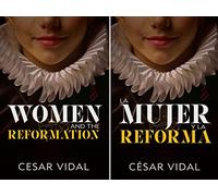 La Mujer y la Reforma / Women and the Reformation