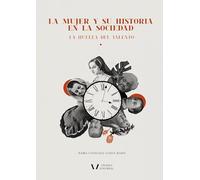 LA MUJER Y SU HISTORIA EN LA SOCIEDAD: La huella del talento
