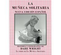 LA MUÑECA SOLITARIA: NUEVA EDICIÓN ESPAÑOL (The Lonely Doll Series)