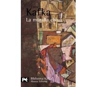 La muralla china (El Libro De Bolsillo - Bibliotecas De Autor - Biblioteca Kafka)