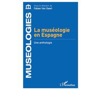 La muséologie en Espagne: Une anthologie