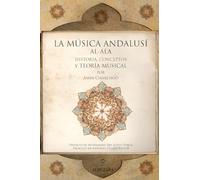 LA MÚSICA ANDALUSÍ; HISTORIA, CONCEPTOS Y TEORÍA MUSICAL (Al Ándalus)