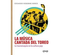 La música cantada del toreo: La tauromaquia en la cultura pop (CULTURA POPULAR)