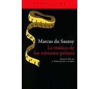 La Musica De Los Numeros Primos. El Enigma De Un Problema Matemat Ico