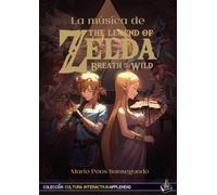 LA MÚSICA DE THE LEGEND OF ZELDA: BREATH OF THE WILD: 1 (Cultura Interactiva Applehead)