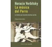 La Música Del Perro. La Música Que Escucha Mientras Escribe