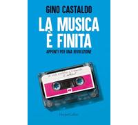 La musica è finita. Appunti per una rivoluzione