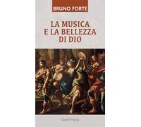 La musica e la bellezza di Dio (Meditazioni)