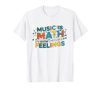 La música es matemática con Sentimientos Profesor de música Matemáticas Camiseta