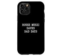 La música House Ahorra Malos días | EDM DJ Funny House Music Carcasa para iPhone 11 Pro