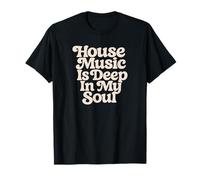 La música House está en lo Profundo de mi Alma Camiseta