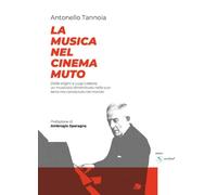 La musica nel cinema muto. Dalle origini a Luigi Laterza: un musicista dimenticato nella sua terra, ma riconosciuto nel mondo