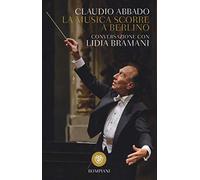 La musica scorre a Berlino. Conversazione con Lidia Bramani (I grandi tascabili)