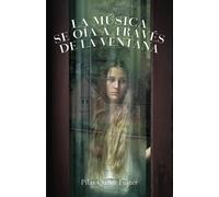 La música se oía a través de la ventana