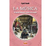 La Música - Su secreta influencia a través de las edades