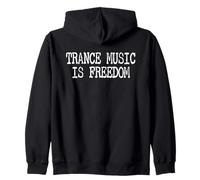 La música Trance es Libertad | Techno Raves & House Music Sudadera con Capucha