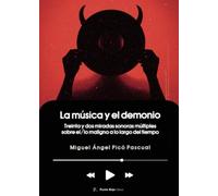 La música y el demonio: Treinta y dos miradas sonoras múltiples sobre el/lo maligno a lo largo del tiempo