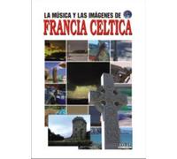 La Musica y Las Imagenes: Francia Celtica (Celtic [USA] [DVD]
