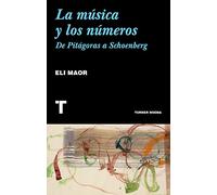 La música y los números: De Pitágoras a Schoenberg (Noema)