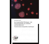 La musicalité filmique: de l'avant-garde au cinéma contemporain (Omn.Pres.Franc.)
