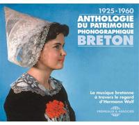 La Musique Bretonne À Travers Le Regard - Anthologie Du Patrimoine Phonographique