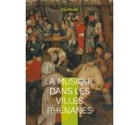 La Musique Dans Les Villes Rhénanes (ebook)
