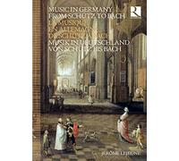 La Musique en Allemagne de Schutz à Bach