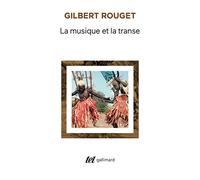 La Musique Et La Transe: Esquisse d'une théorie générale des relations de la musique et de la possession