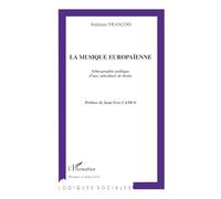 La musique europaïenne: Ethnographie Politique D'une Subculture De Droite