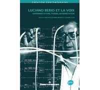 La musique vocale de Luciano Berio: Expérimentations, poésies, interprétation