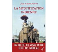 La mystification indienne: Octave Mirbeau voyage
