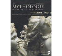 La mythologie de l'Antiquité à la Modernité: Appropriation, Adaptation, Détournement
